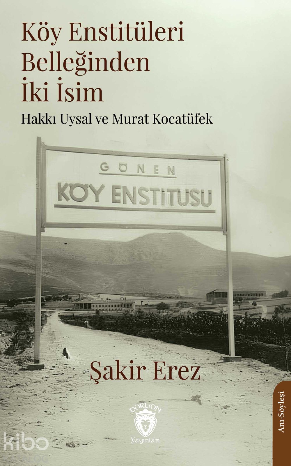 Köy Enstitüleri Belleğinden İki İsim - Şakir Erez