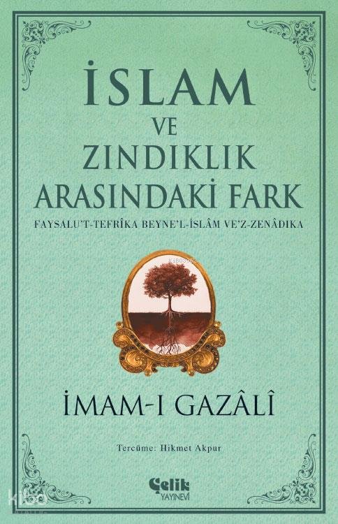 İslam ve Zındıklık Arasındaki Fark - İmam-ı Gazali