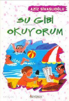 Su Gibi Okuyorum - Aziz Sivaslıoğlu