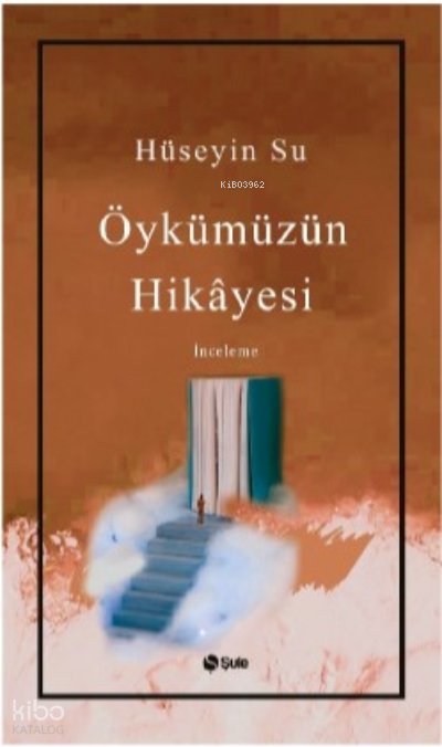 Öykümüzün Hikayesi - Hüseyin Su