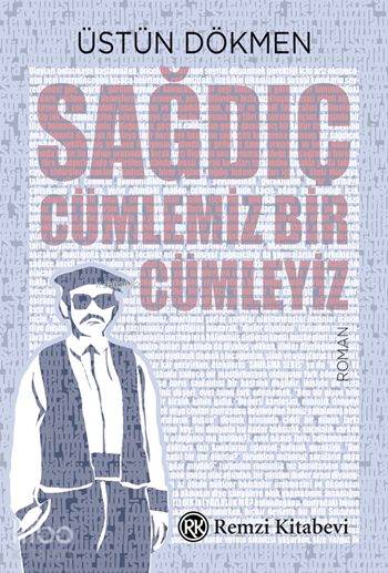 Sağdıç Cümlemiz Bir Cümleyiz - Üstün Dökmen