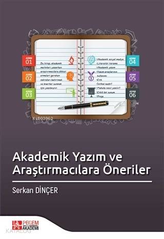 Akademik Yazım ve Araştırmacılara Öneriler - Serkan Dinçer