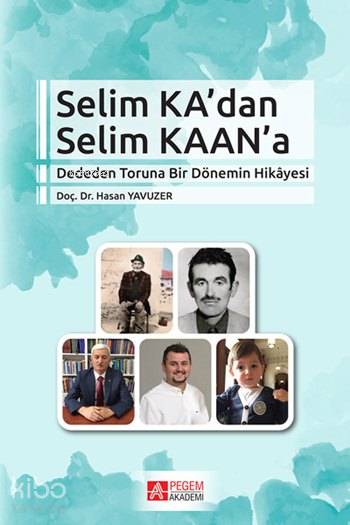 Selim Ka'dan Selim Kaan'a - Hasan Yavuzer
