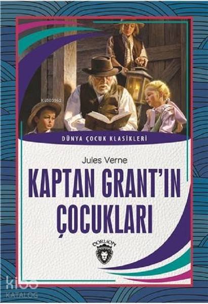 Kaptan Grant'ın Çocukları - Jules Verne