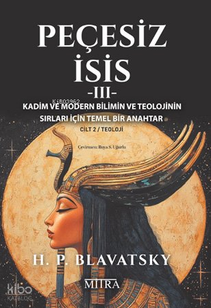 Peçesiz İsis 3 - Helena Petrovna Blavatsky