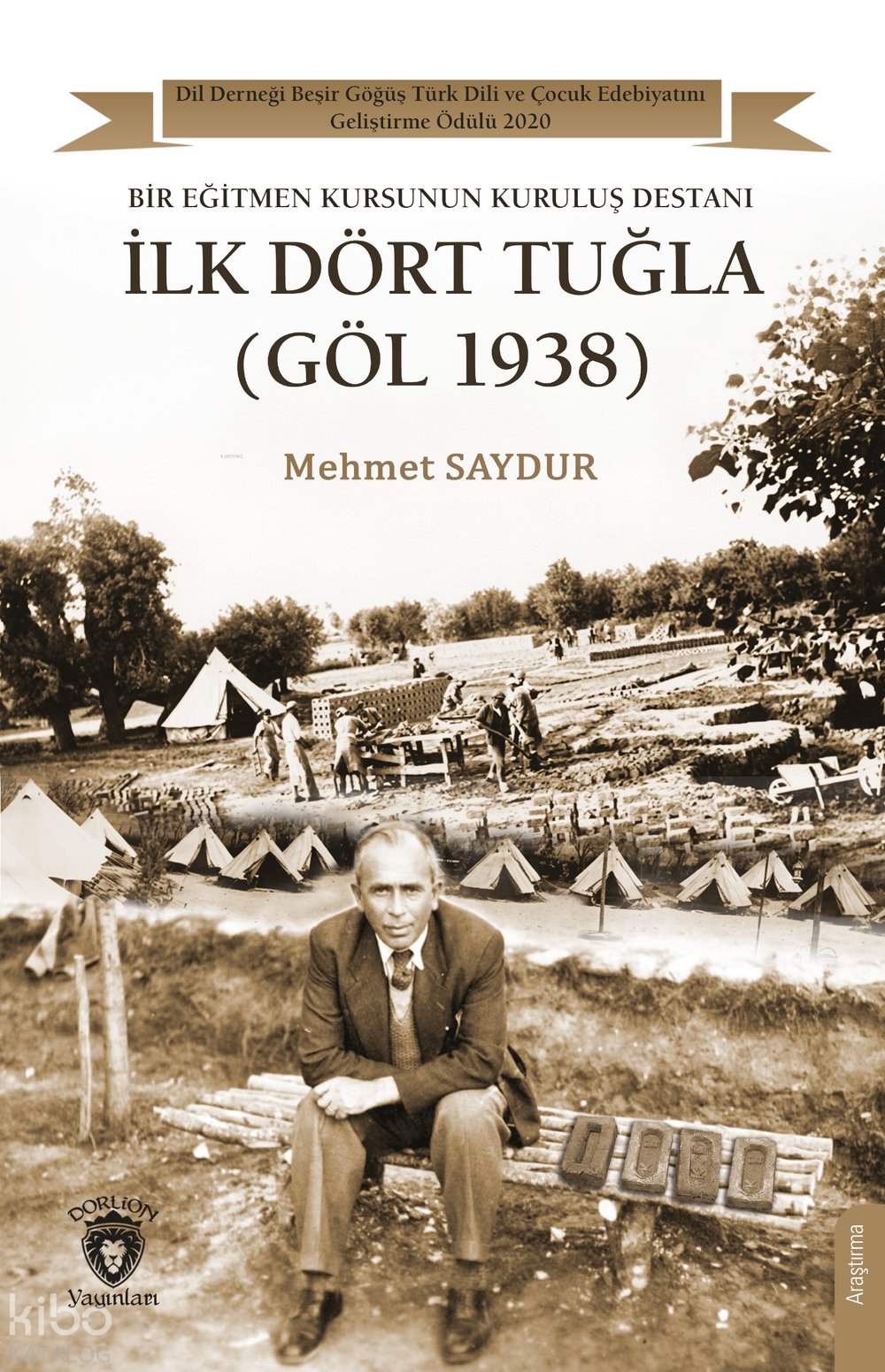 İlk Dört Tuğla (Göl 1938) - Mehmet Saydur