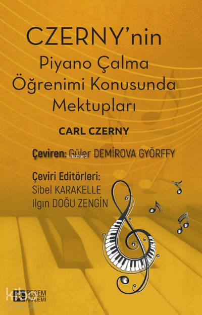 Czernynin Piyano Çalma Öğrenimi Konusunda Mektupları - Carl Czerny