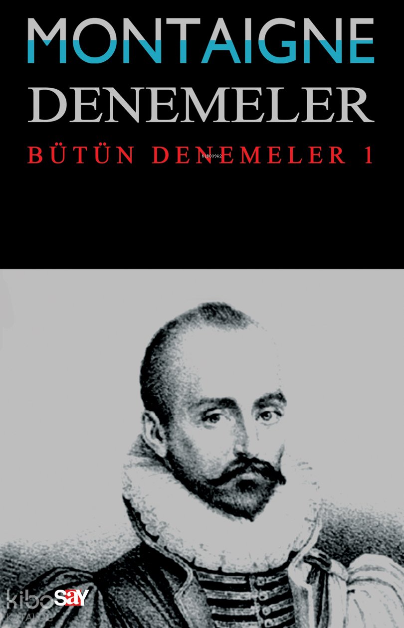 Denemeler 1. Cilt - Michel De Montaigne