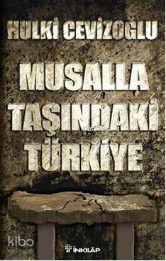 Musalla Taşında Türkiye - Hulki Cevizoğlu