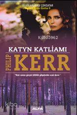 Katyn Katliamı - Philip Kerr