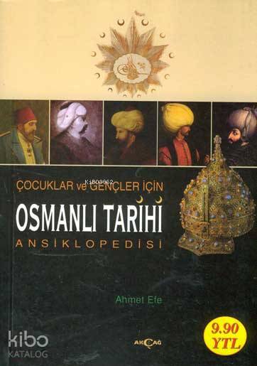 Osmanlı Tarihi Ansiklopedisi - Ahmet Efe