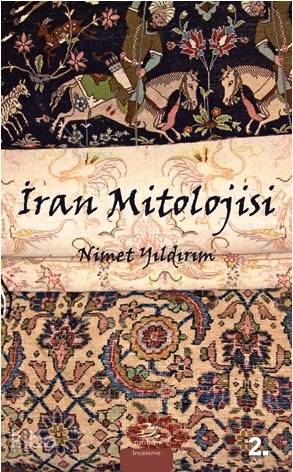 İran Mitolojisi - Nimet Yıldırım