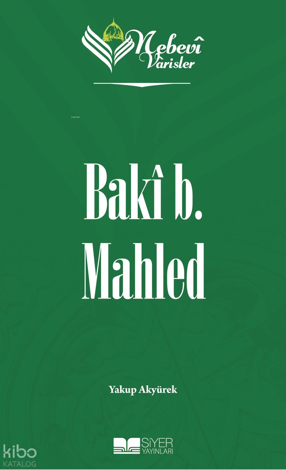 Nebevi Varisler 34 Baki B. Mahled - Yakup Akyürek