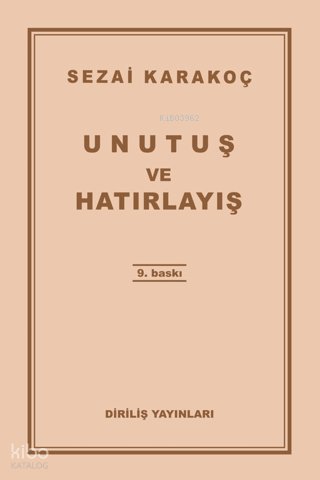 Unutuş ve Hatırlayış - Sezai Karakoç