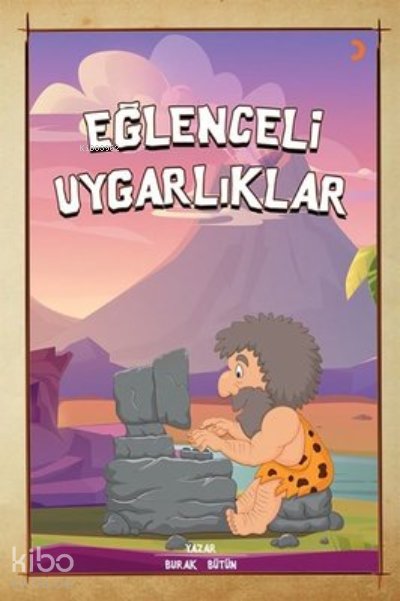 Eğlenceli Uygarlıklar - Burak Bütün