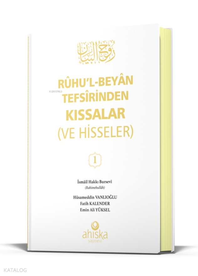 Ruhul Beyan Tefsirinden Kıssalar (ve Hisseler) 1. Cilt (Ciltli) - İsmail Hakkı Bursevi