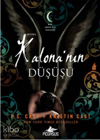 Kalona'nın Düşüşü - Kristin Cast, P. C. Cast
