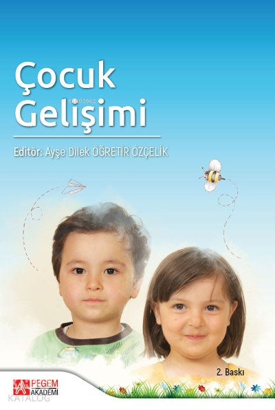 Çocuk Gelişimi - Ayşe Dilek Öğretir Özçelik