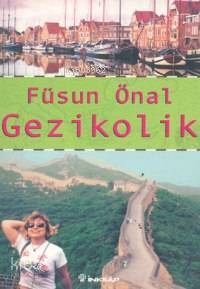 Gezikolik - Füsun Önal