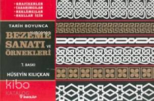 Tarih Boyunca Bezeme Sanatı ve Örnekleri - Hüseyin Kılıçkan