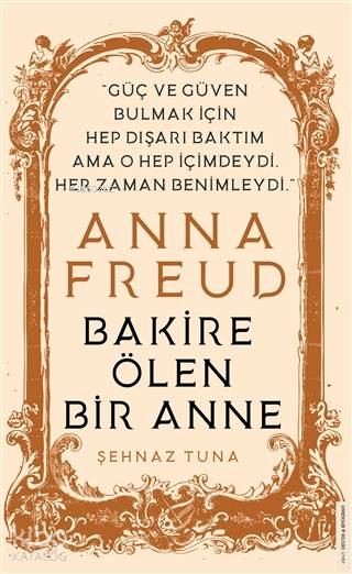 Anna Freud - Bakire Ölen Bir Anne - Şehnaz Tuna