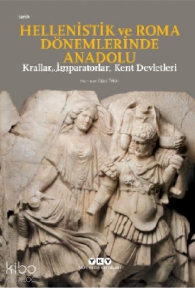 Hellenistik ve Roma Dönemlerinde Anadolu