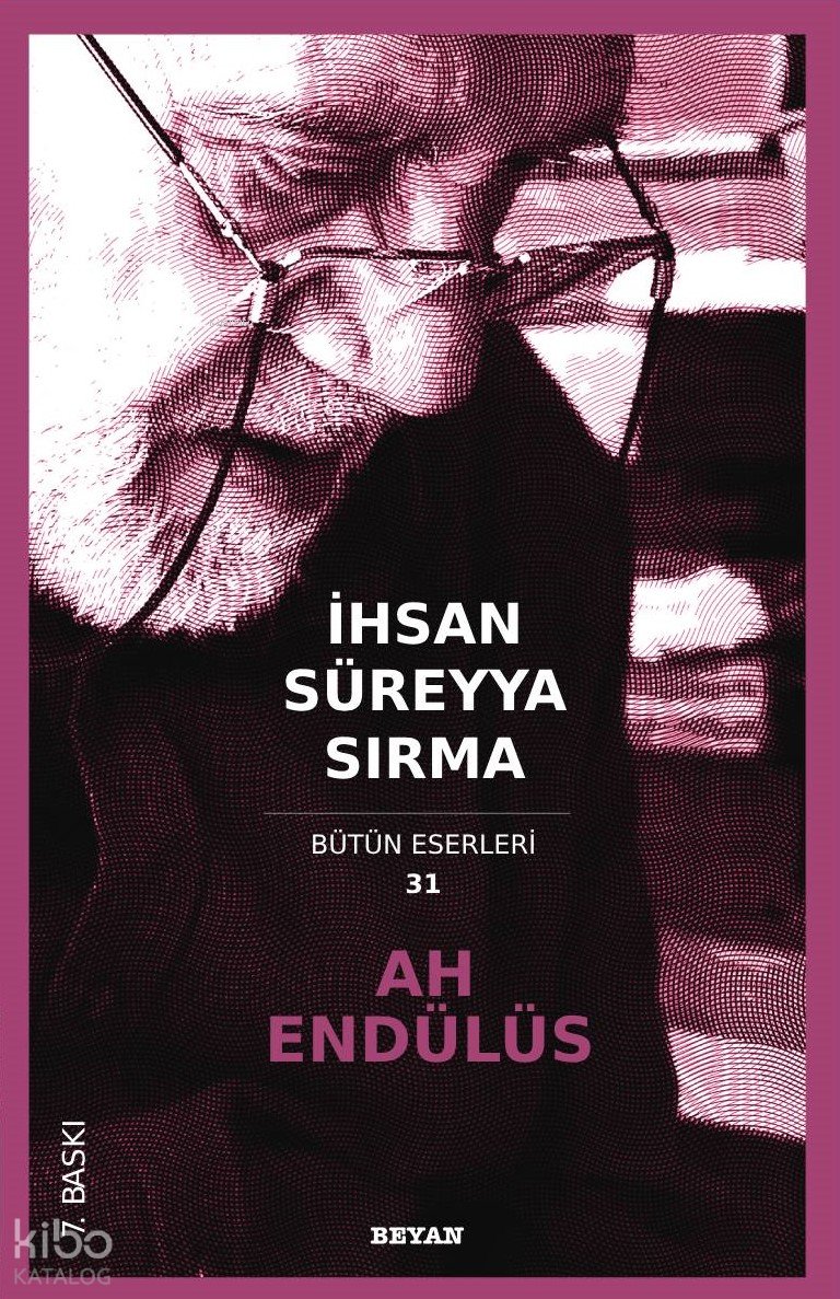 Ah Endülüs - İhsan Süreyya Sırma