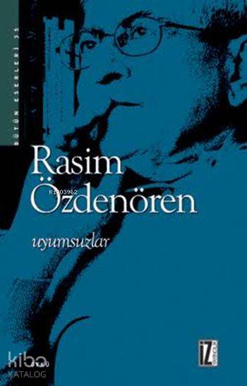Uyumsuzlar - Rasim Özdenören