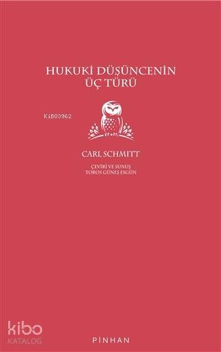 Hukuki Düşüncenin Üç Türü - Carl Schmitt