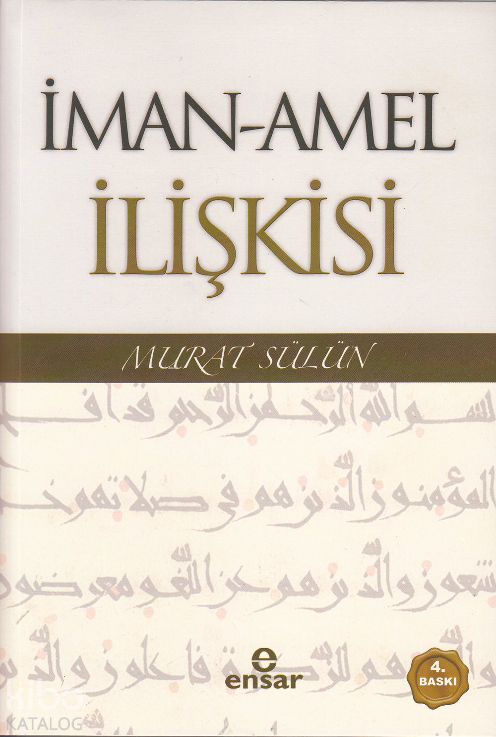 İman - Amel İlişkisi - Murat Sülün