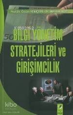 Bilgi Yönetim Stratejileri ve Girişimcilik - Özcan Yeniçeri, Mehmet İnce