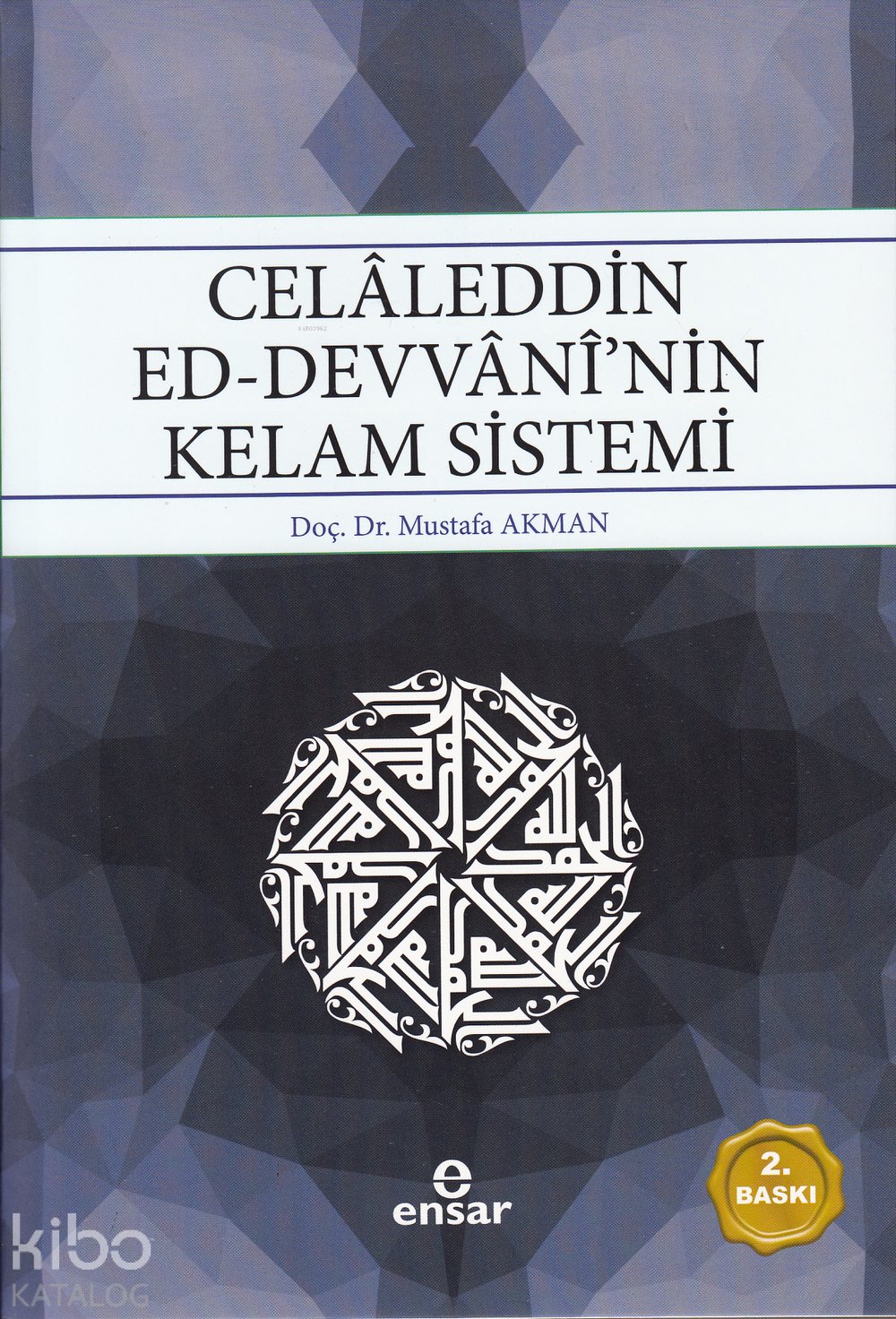 Celaleddin Ed-Devvani'nin Kelam Sistemi - Mustafa Akman