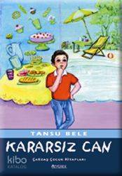 Kararsız Can - Tansu Bele