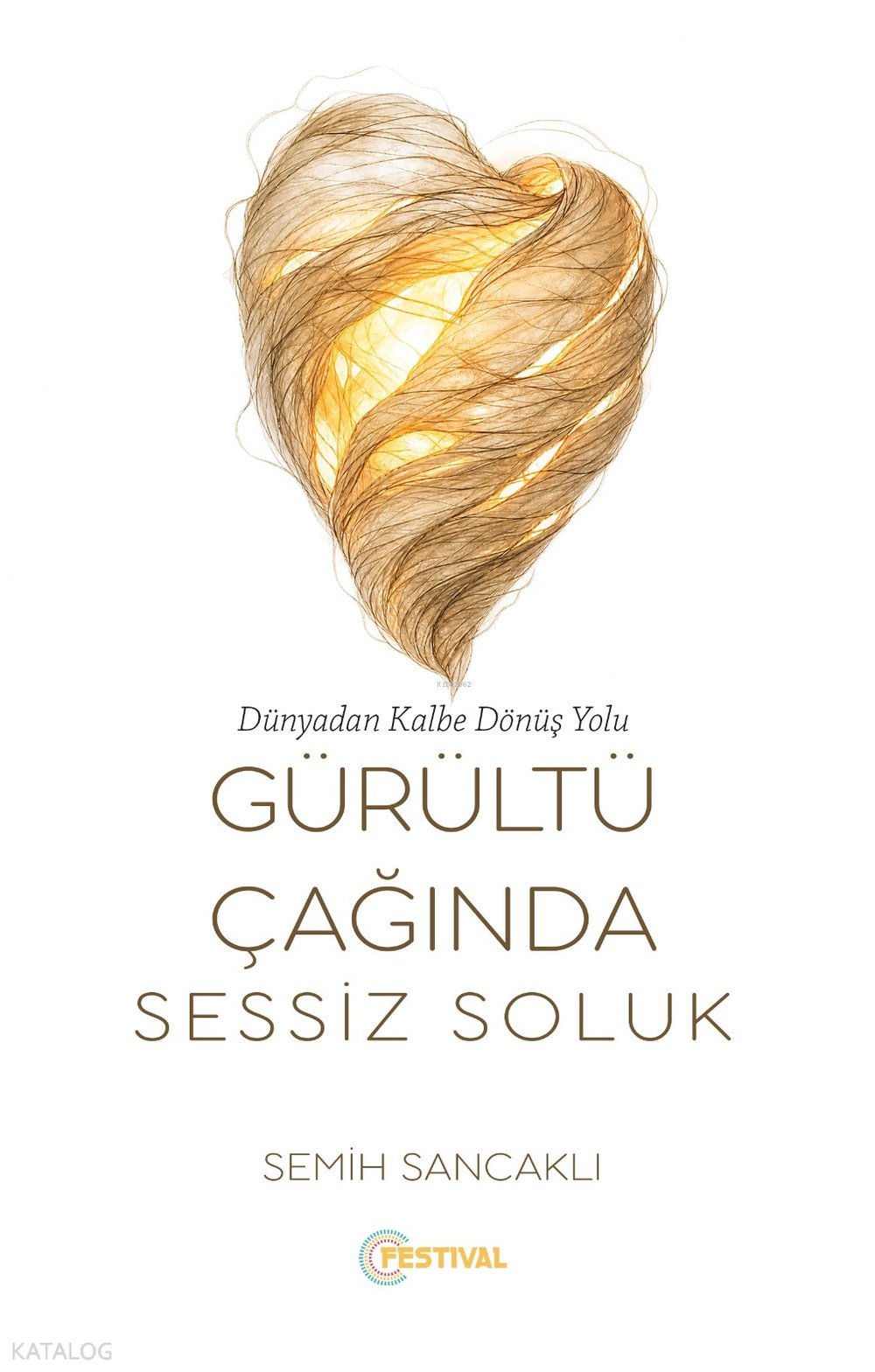 Gürültü Çağında Sessiz Soluk - Semih Sancaklı