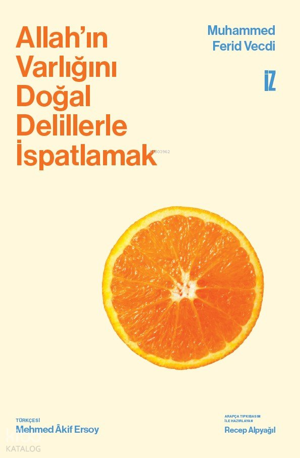 Allah’ın Varlığını Doğal Delillerle İspatlamak (Ciltli) - Muhammed Ferid Vecdi