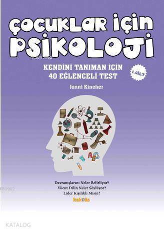 Çocuklar İçin Psikoloji 1. Cilt - Jonni Kincher