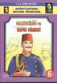 Gazeteciliği ve Hapse Girmesi (Eğik El Yazısı)