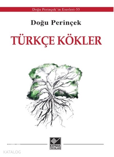 Türkçe Kökler - Doğu Perinçek