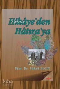 Hikaye'den Hatıra´ya - Şükrü Elçin