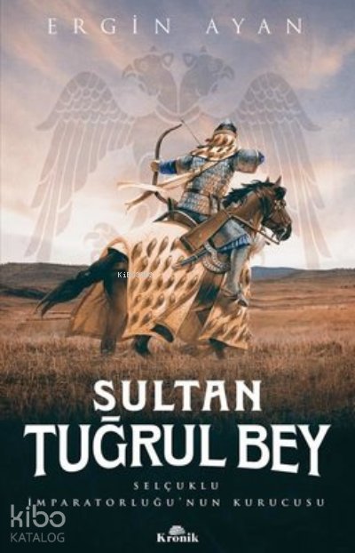 Sultan Tuğrul Bey - Ergin Ayan