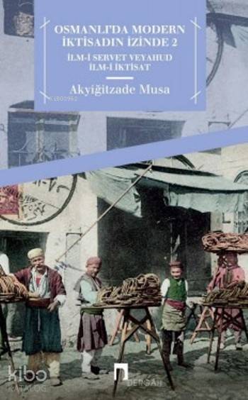 Osmanlı'da Modern İktisadın İzinde 2