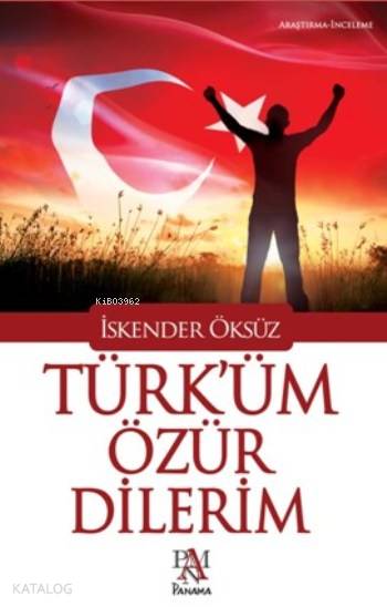 Türk'üm Özür Dilerim - İskender Öksüz
