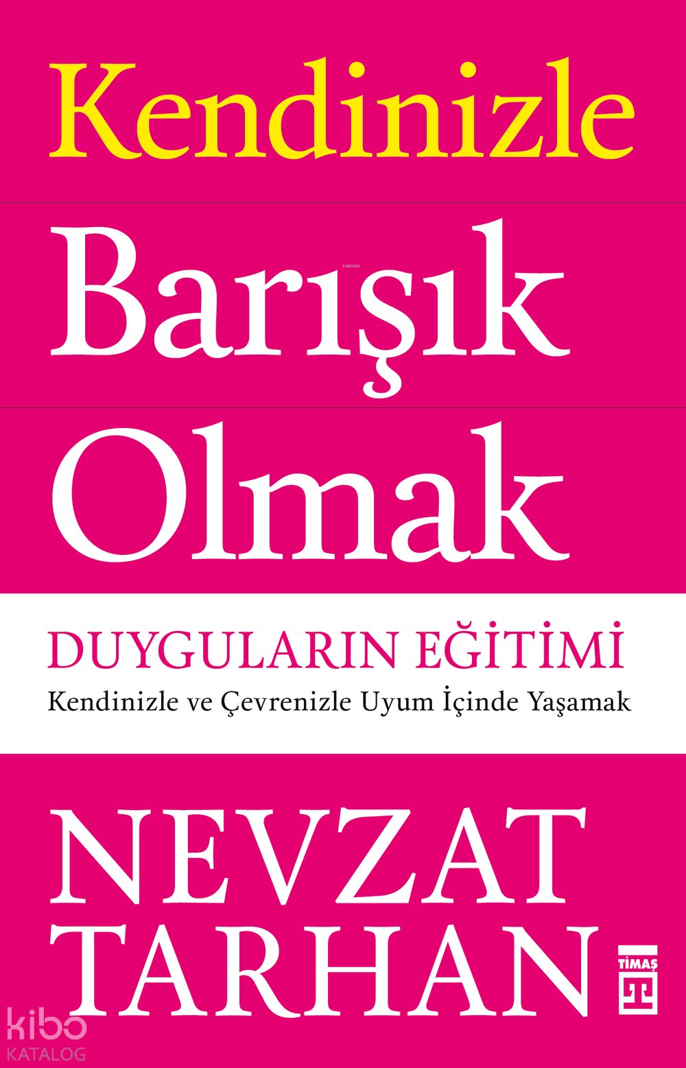 Kendinizle Barışık Olmak - Nevzat Tarhan