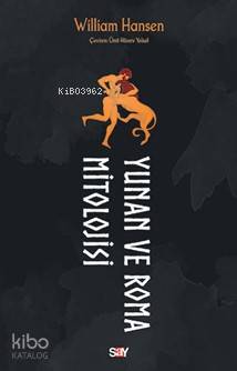 Yunan ve Roma Mitolojisi - William Hansen