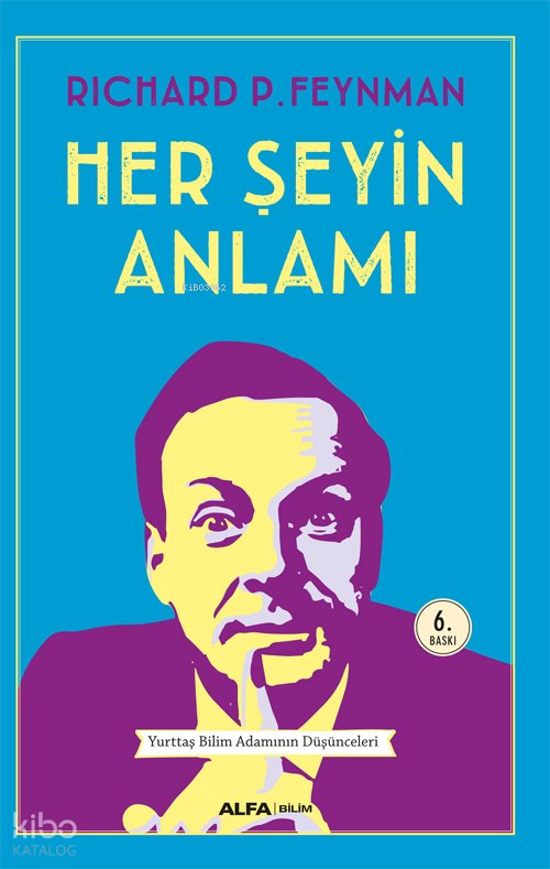 Her Şeyin Anlamı - Richard P. Feynman