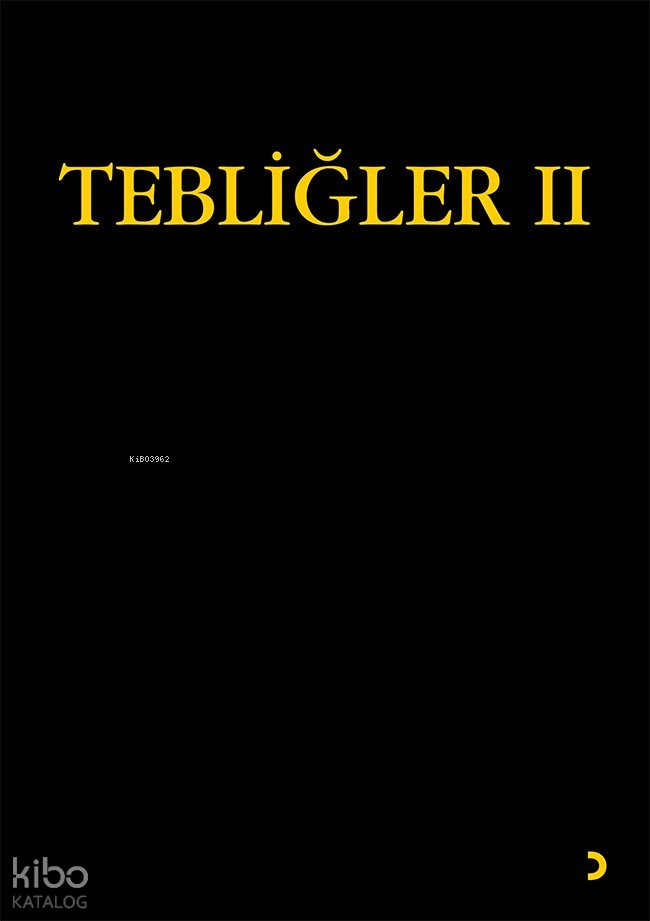 Tebliğler II