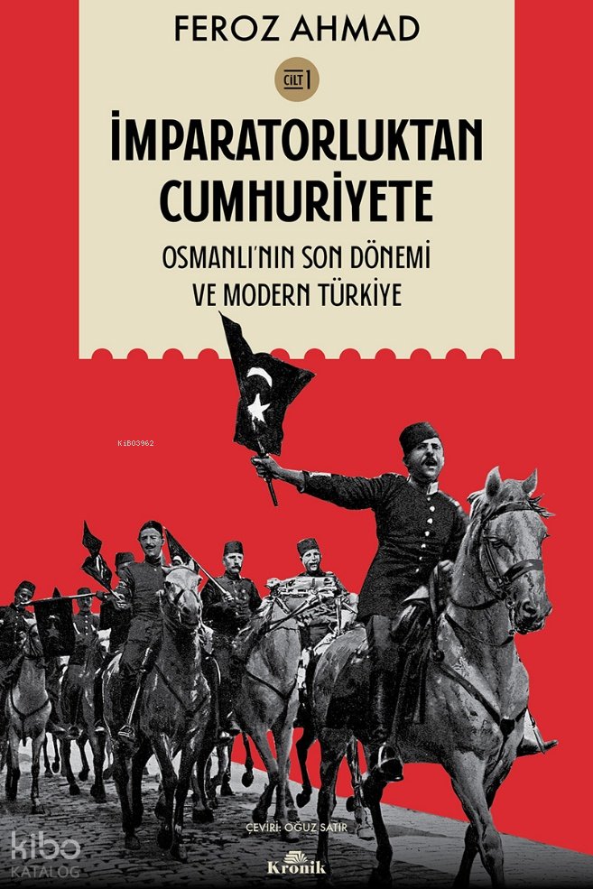 İmparatorluktan Cumhuriyete Cilt 1 - Feroz Ahmad