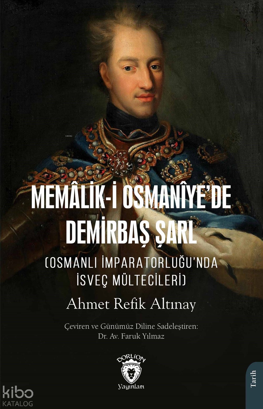 Memâlik-i Osmanîye’de Demirbaş Şarl - Ahmet Refik Altınay