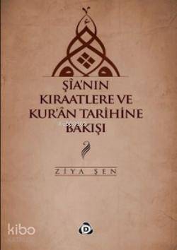 Şia'nın Kıraatlere ve Kur'an Tarihine Bakışı