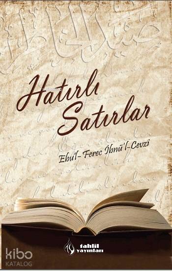 Hatırlı Satırlar - Ebu´l- Ferec İbnü´l-Cevzî